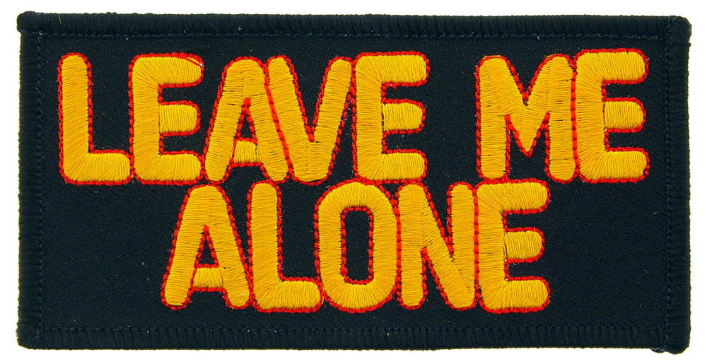 PATCH-LEAVE ME ALONE